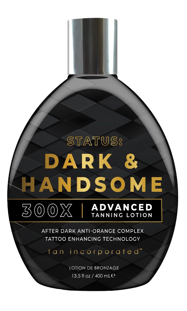 Tan Incorporated Status: Dark & Handsome